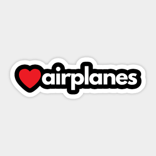 I Love Airplanes Sticker